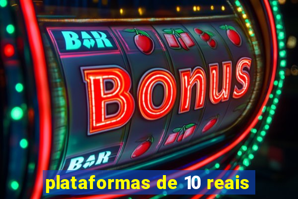 plataformas de 10 reais